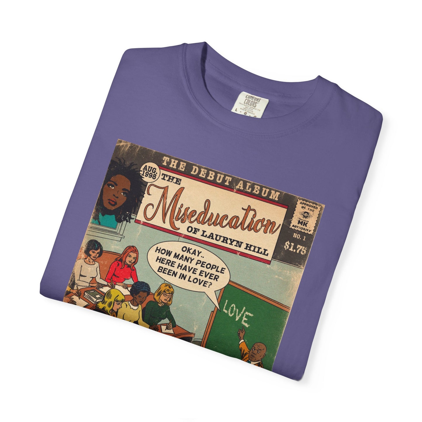 The Miseducation of Lauryn Hill - Unisex Comfort Colors T-shirt