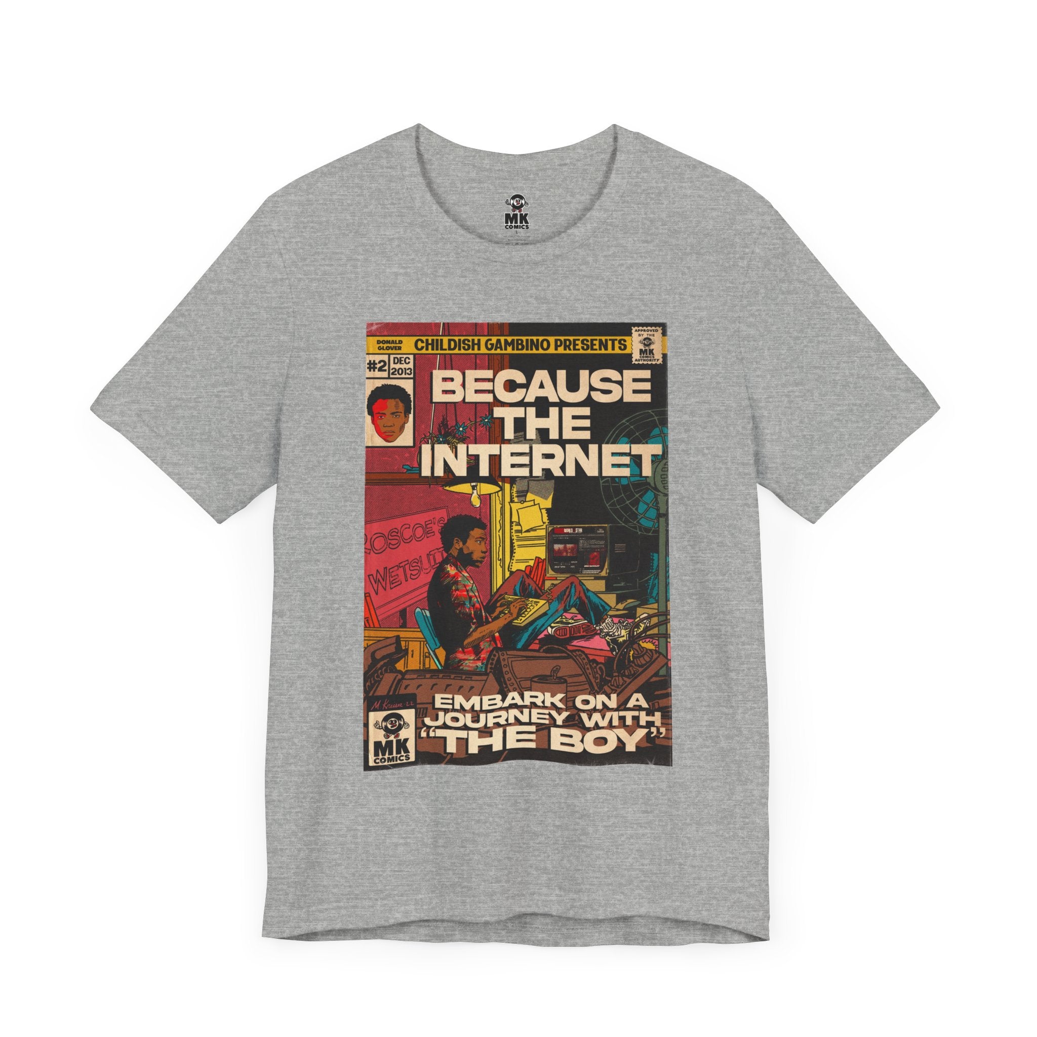 Because the Internet - Unisex Jersey Short Sleeve Tee
