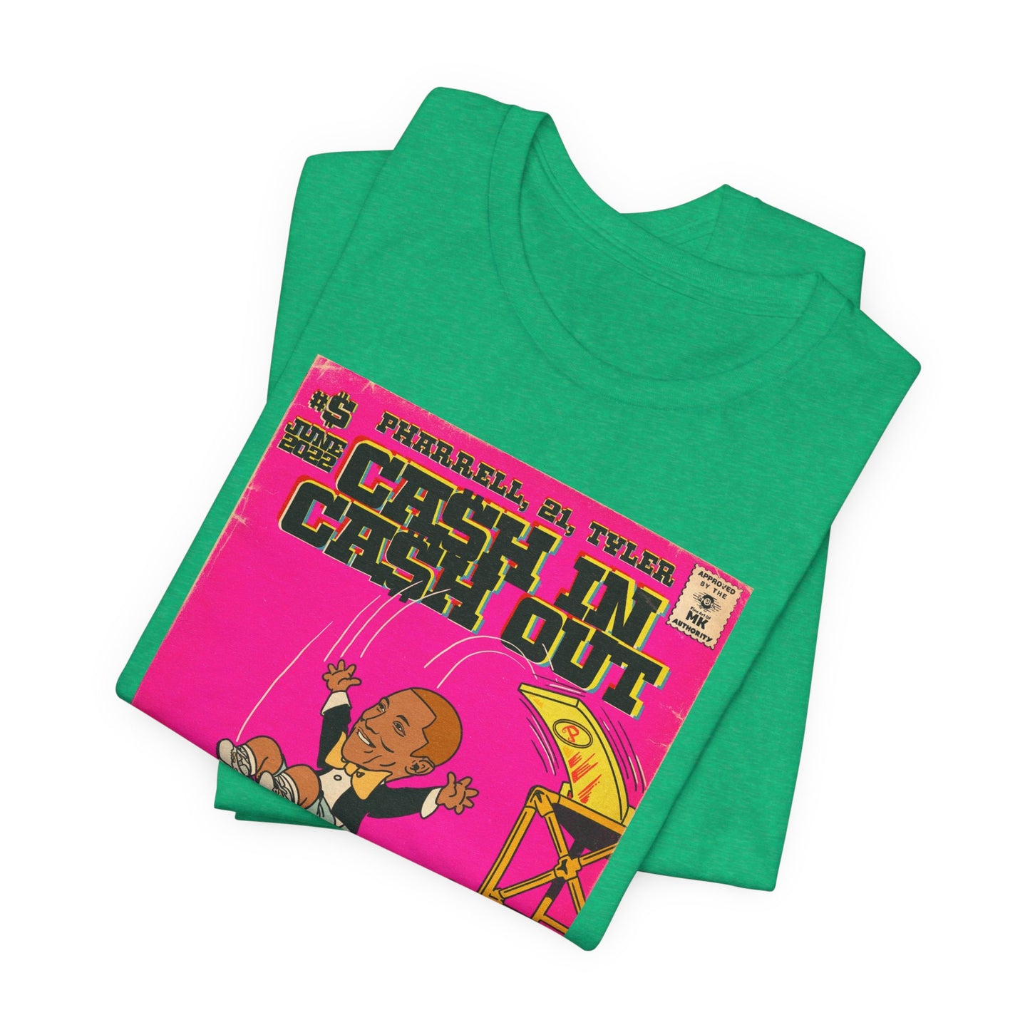 Pharrell, 21, & Tyler - Cash In Cash Out - Unisex Jersey Short Sleeve Tee