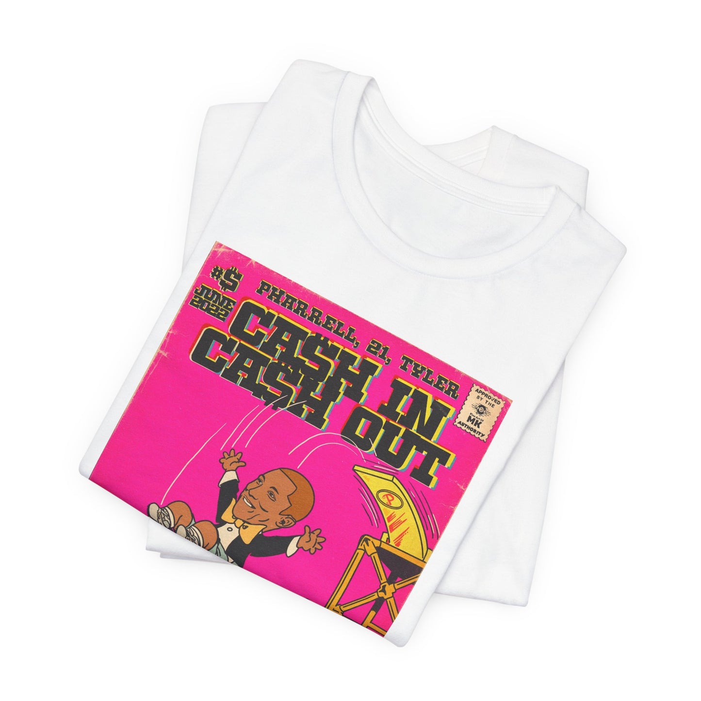 Pharrell, 21, & Tyler - Cash In Cash Out - Unisex Jersey Short Sleeve Tee