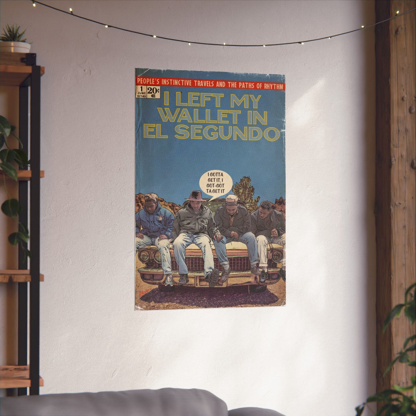 Tribe - Left My Wallet in El Segundo- Vertical Matte Poster