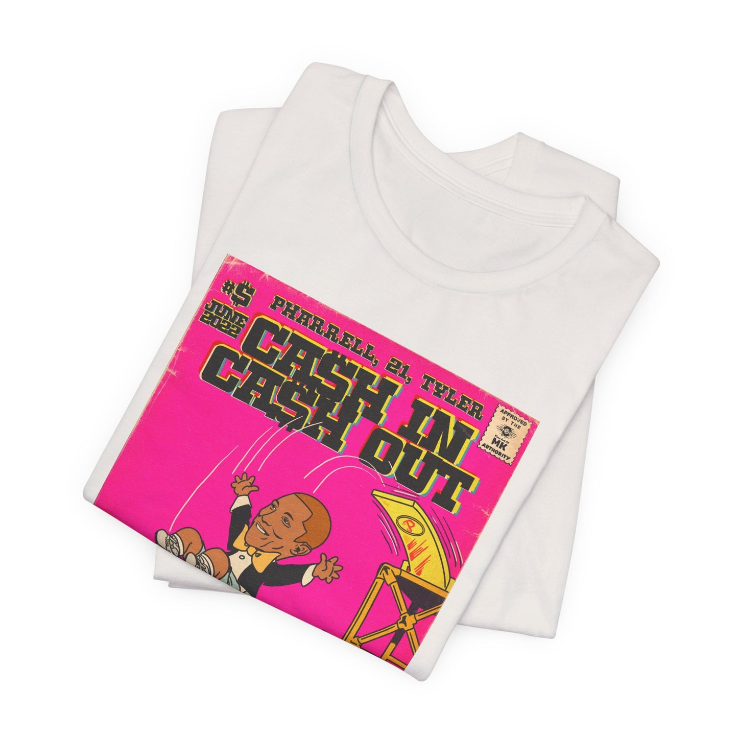 Pharrell, 21, & Tyler - Cash In Cash Out - Unisex Jersey Short Sleeve Tee