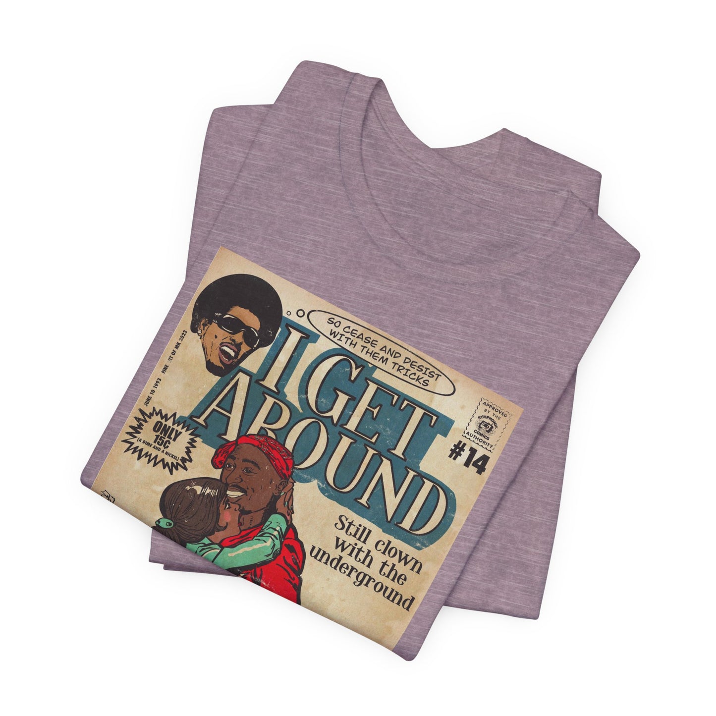 I Get Around - Unisex Jersey Short Sleeve Tee