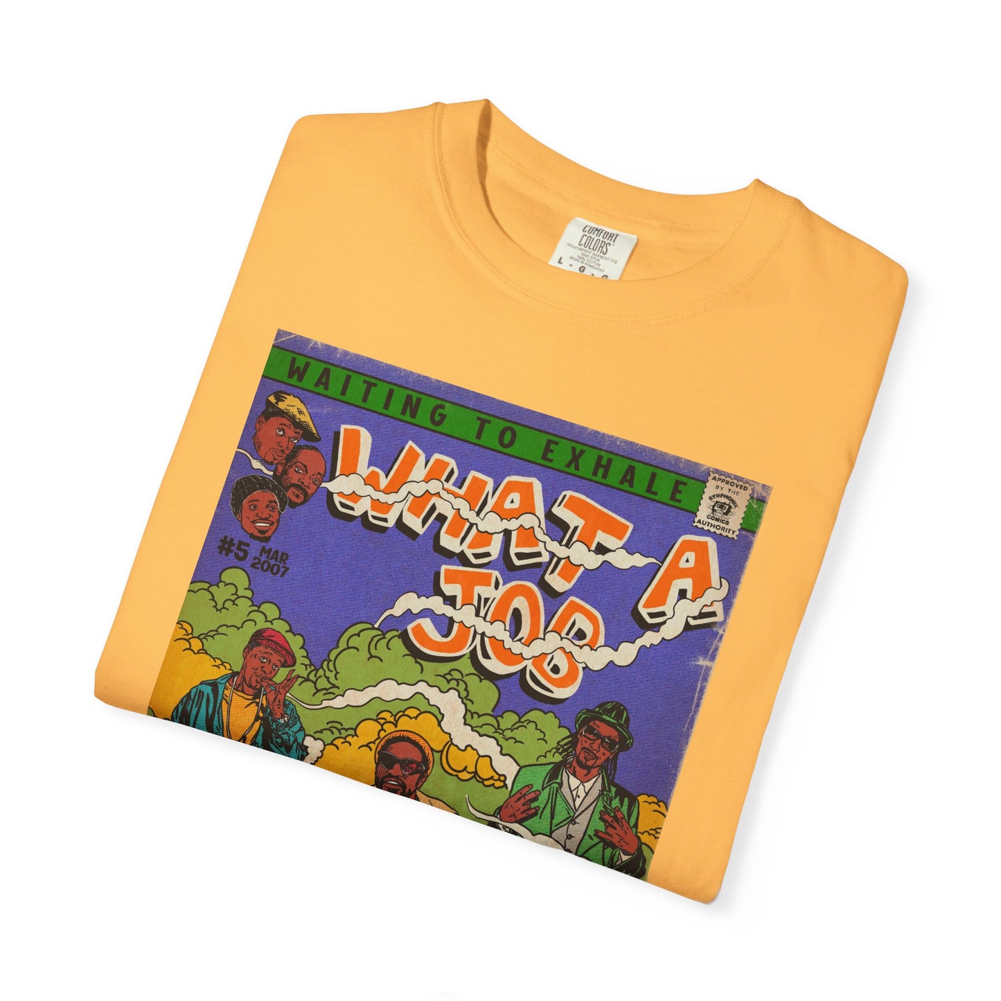 What A Job - Unisex Comfort Colors T-shirt