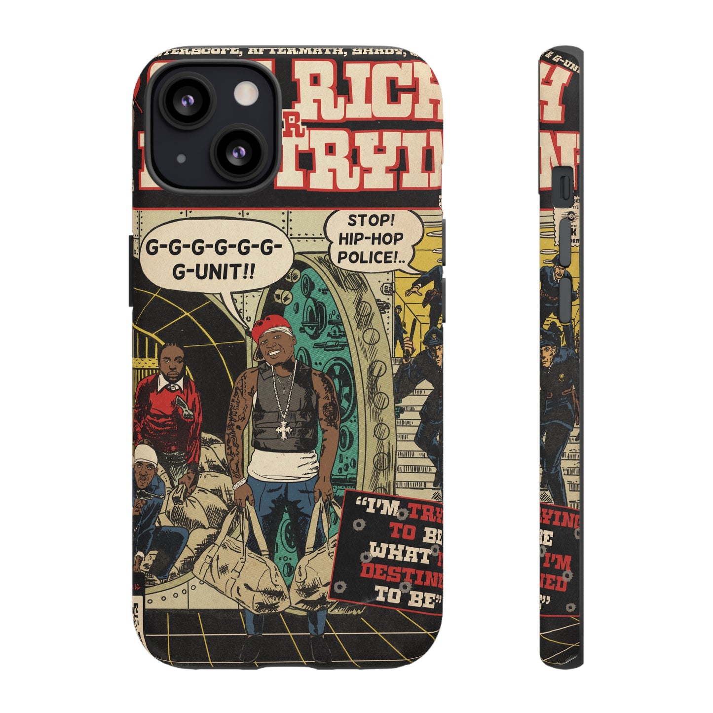 Get Rich Or Die Tryin - Comic Art Tough Phone Cases