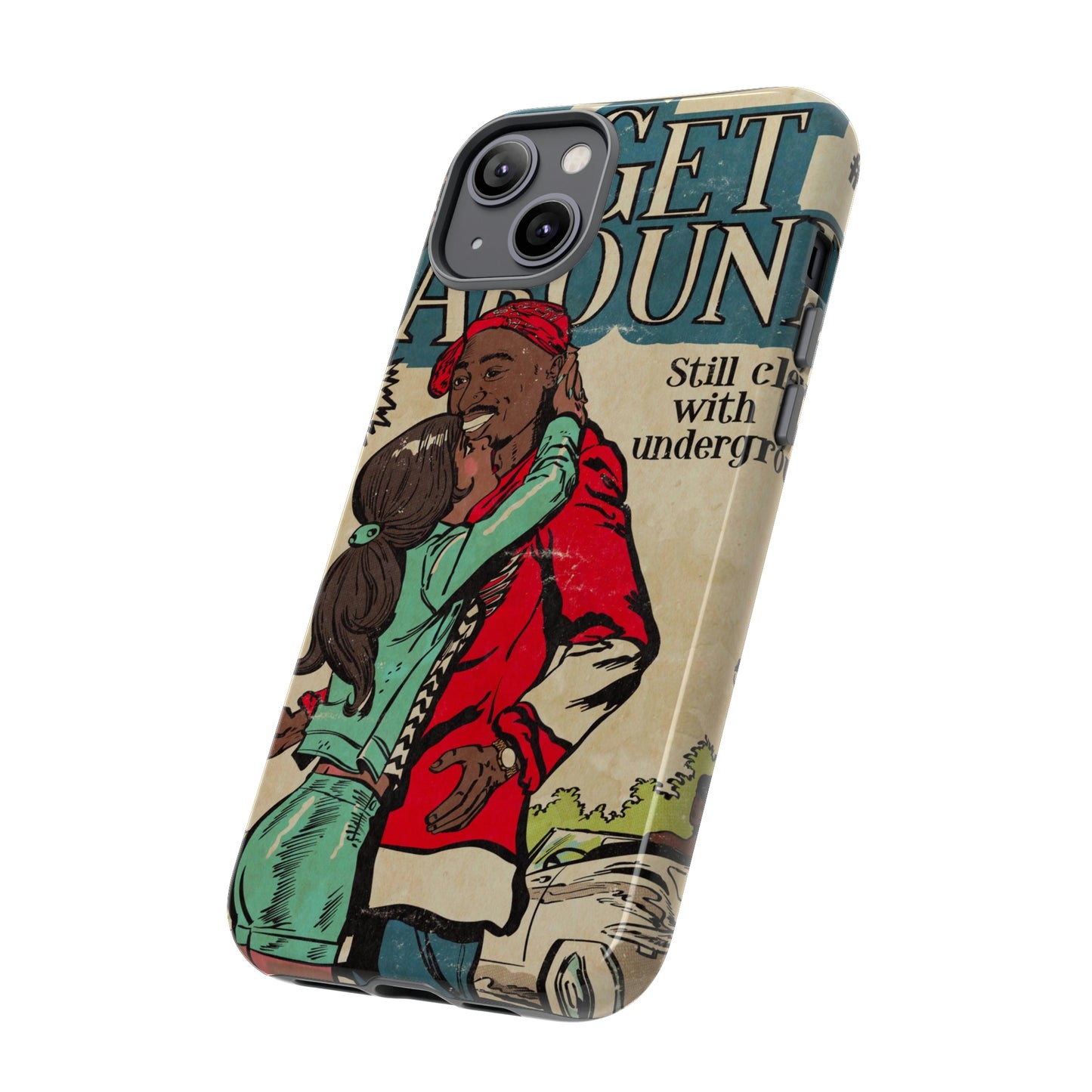 2Pac - I Get Around - Tupac - Tough Phone Cases