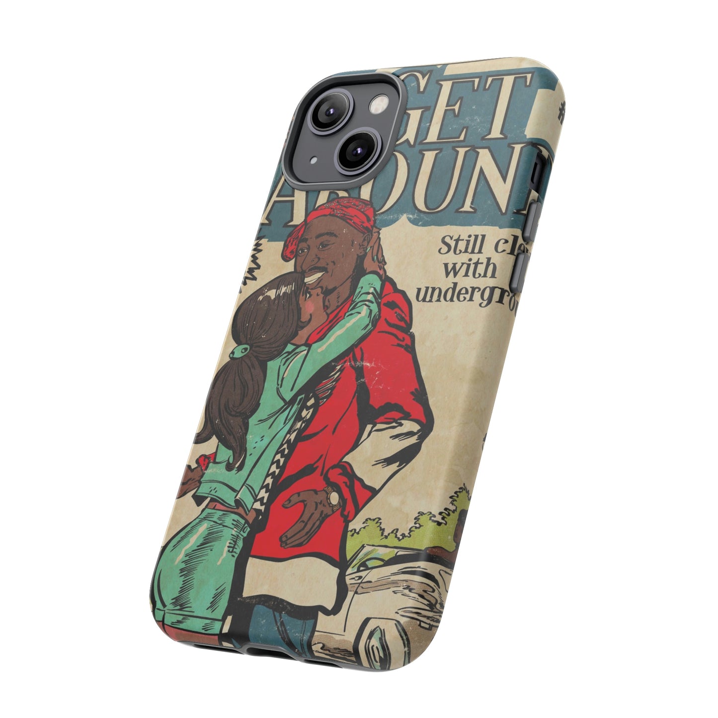 2Pac - I Get Around - Tupac - Tough Phone Cases