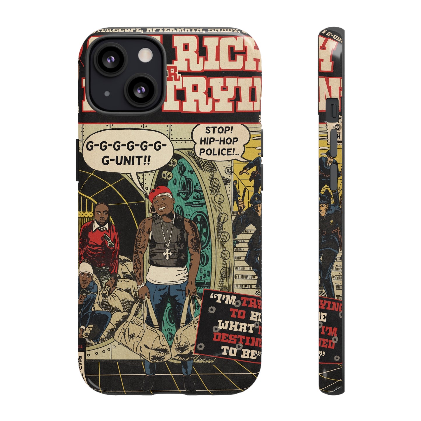 Get Rich Or Die Tryin - Comic Art Tough Phone Cases
