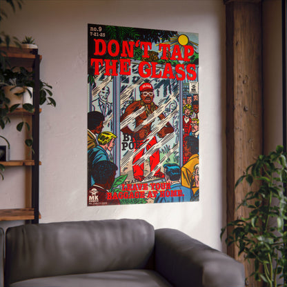 Don't Tap The Glass -Matte Vertical Posters