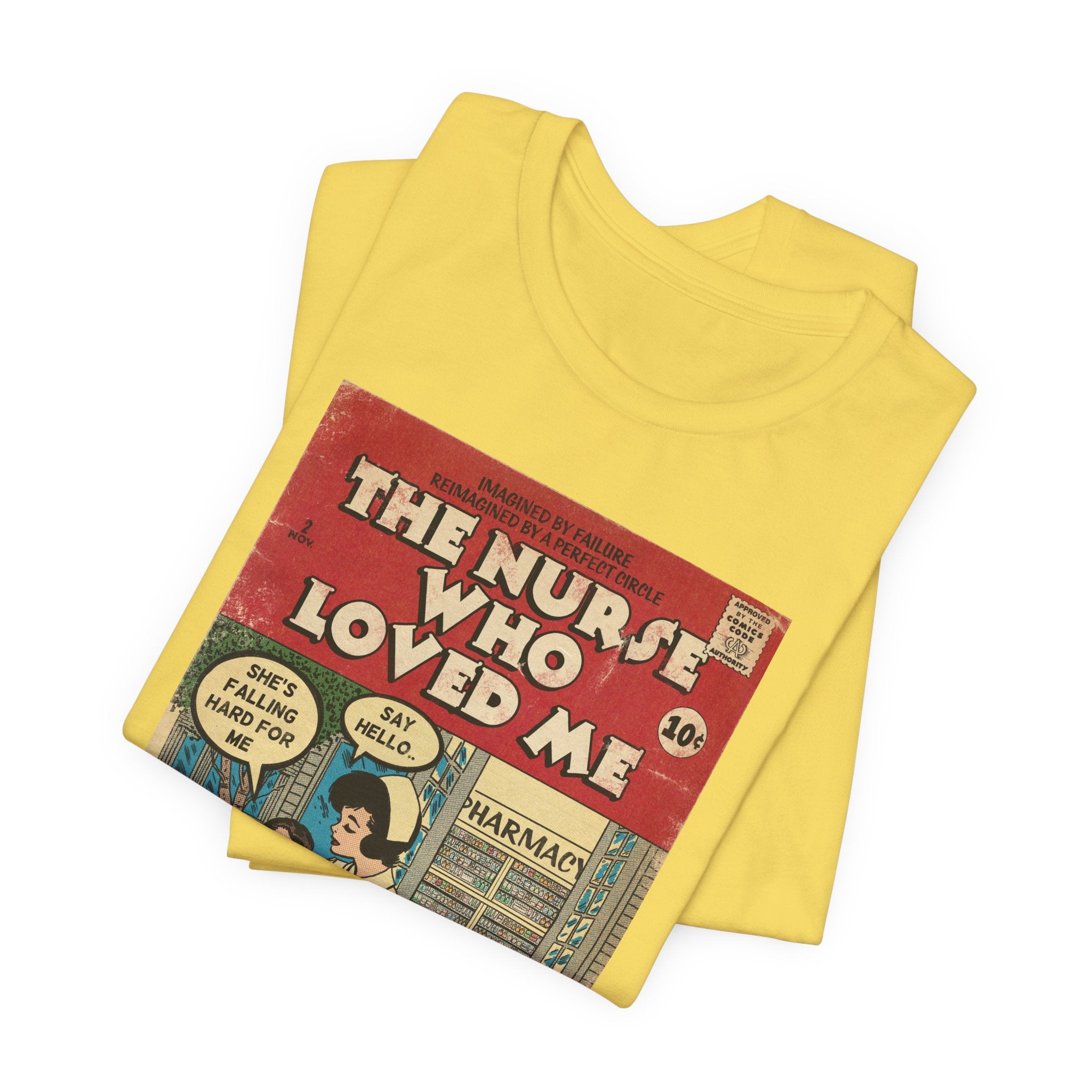 The Nurse Who Loved Me -Unisex Jersey T-Shirt