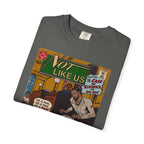 Not Like Us - Unisex Comfort Colors T-shirt