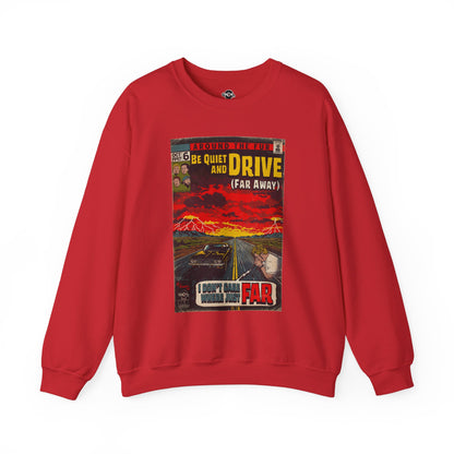 Be Quiet and Drive - Unisex Heavy Blend™ Crewneck Sweatshirt
