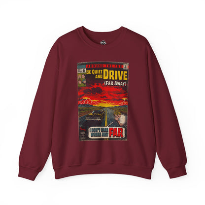 Be Quiet and Drive - Unisex Heavy Blend™ Crewneck Sweatshirt