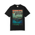 Swim Good - Unisex Comfort Colors T-shirt
