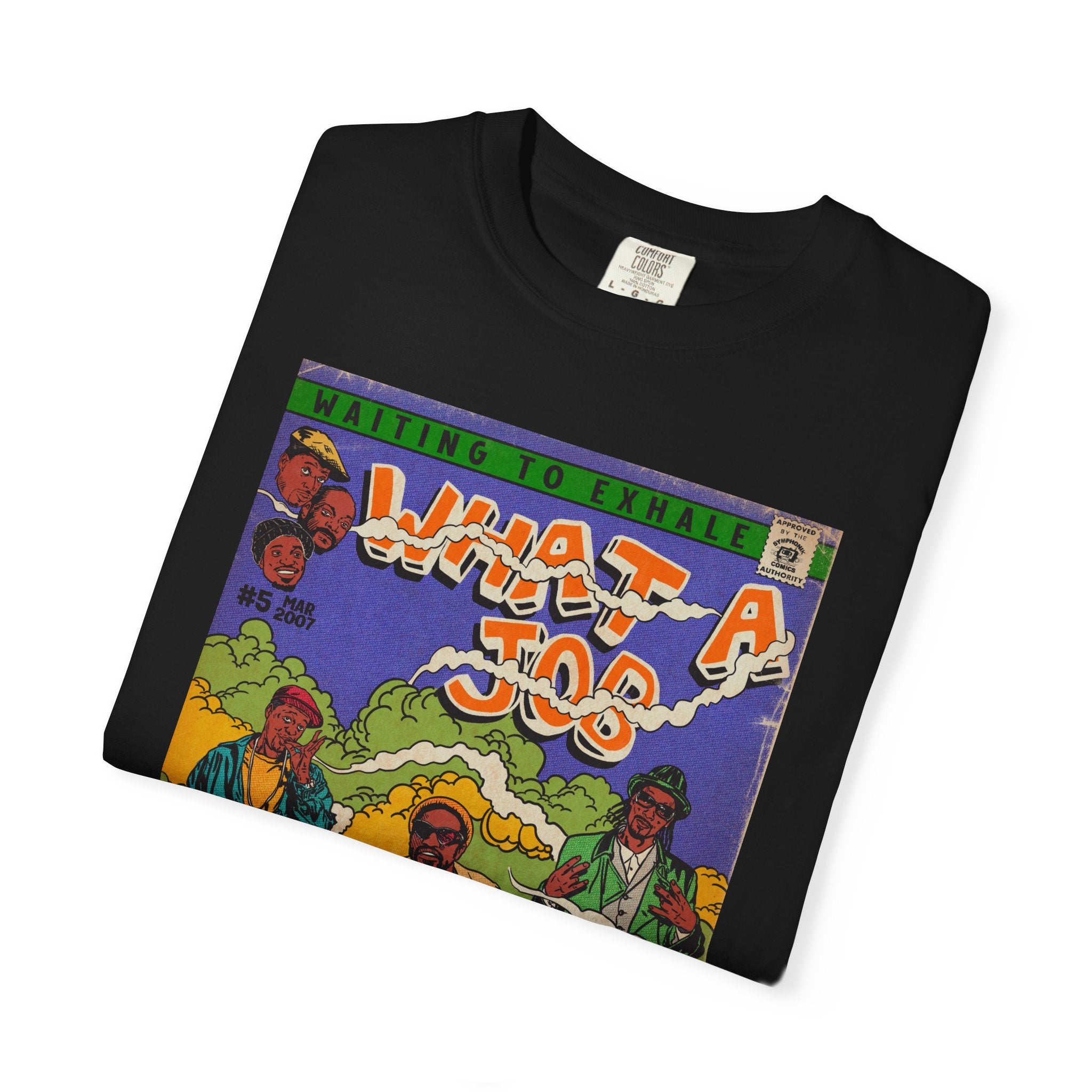 What A Job - Unisex Comfort Colors T-shirt