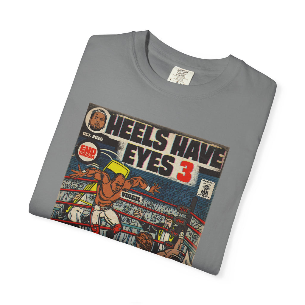 Heels Have Eyes 3 - Unisex Comfort Colors T-shirt
