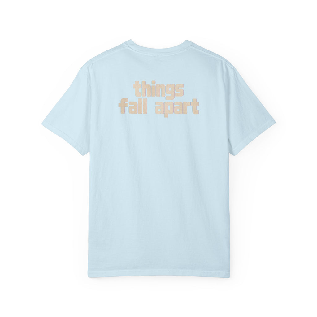 Things Fall Apart - Unisex Comfort Colors T-shirt