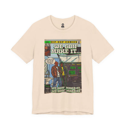 We Gon' Make It - Unisex Jersey Short Sleeve Tee