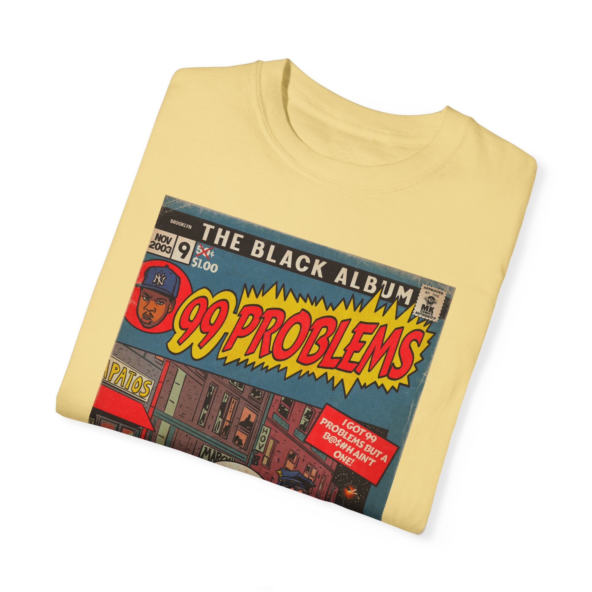 99 Problems - Unisex Comfort Colors T-shirt