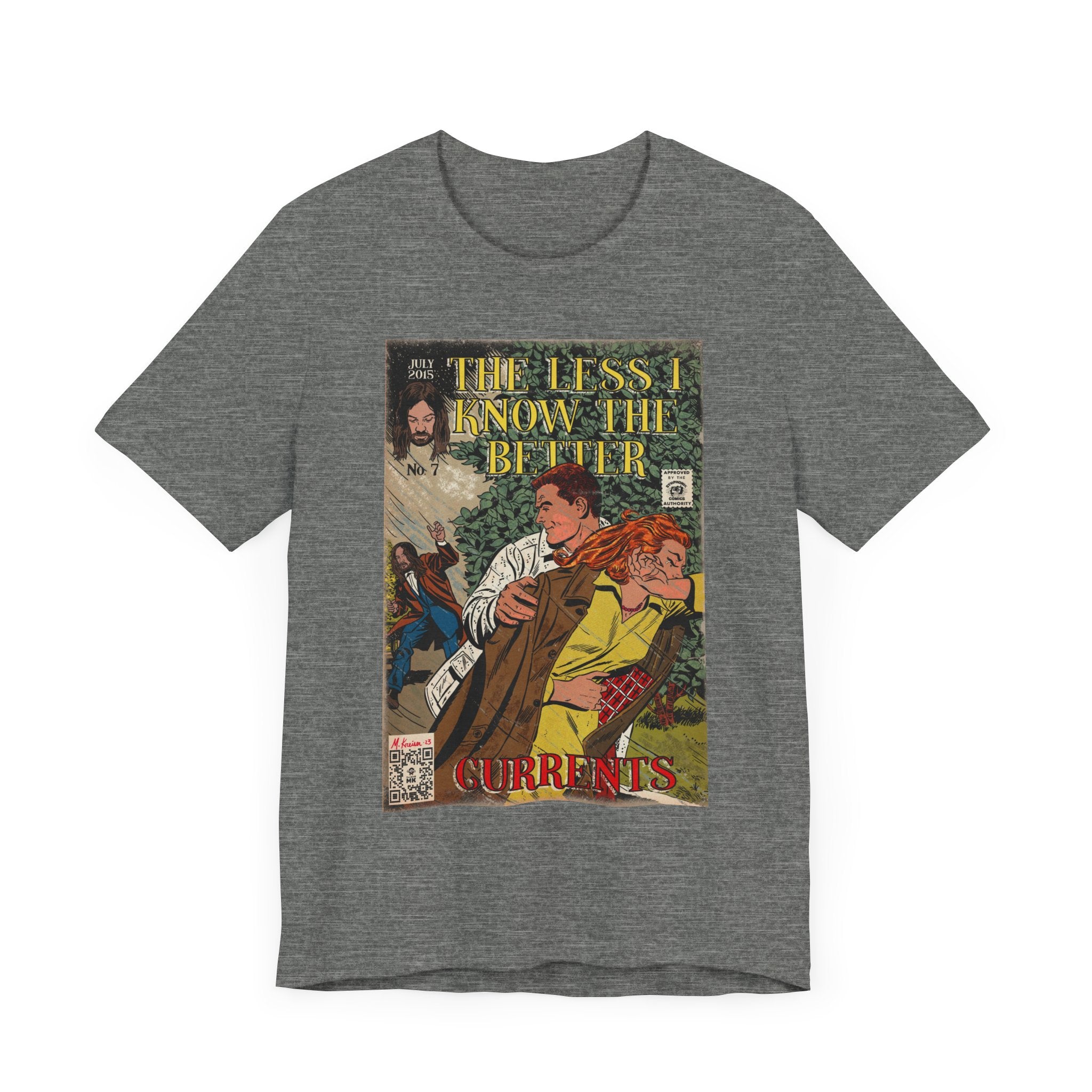 The Less I Know The Better - Unisex Jersey Short Sleeve Tee