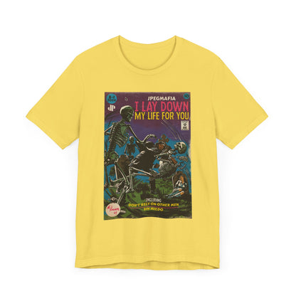 I Lay Down My Life For You - Unisex Jersey Short Sleeve Tee