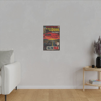 Be Quiet and Drive - Matte Canvas, Stretched, 0.75" (Multi-Size)