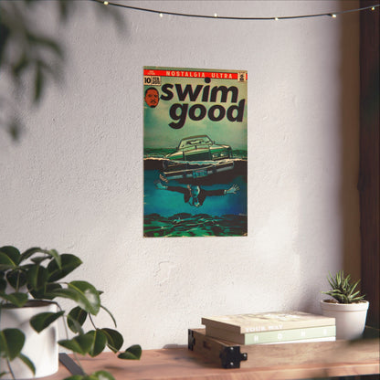 Swim Good - Matte Vertical Posters
