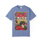 Crime Pays - Unisex Comfort Colors T-shirt