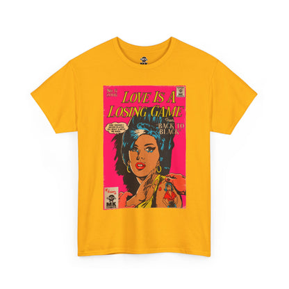 Love is a Losing Game - MK Classic - Unisex Heavy Cotton Tee