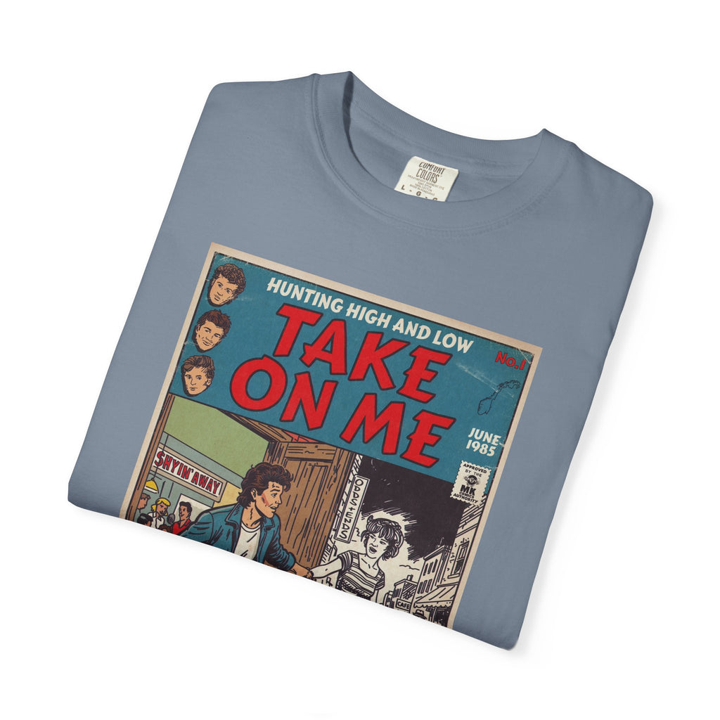 Take On Me - Unisex Comfort Colors T-shirt