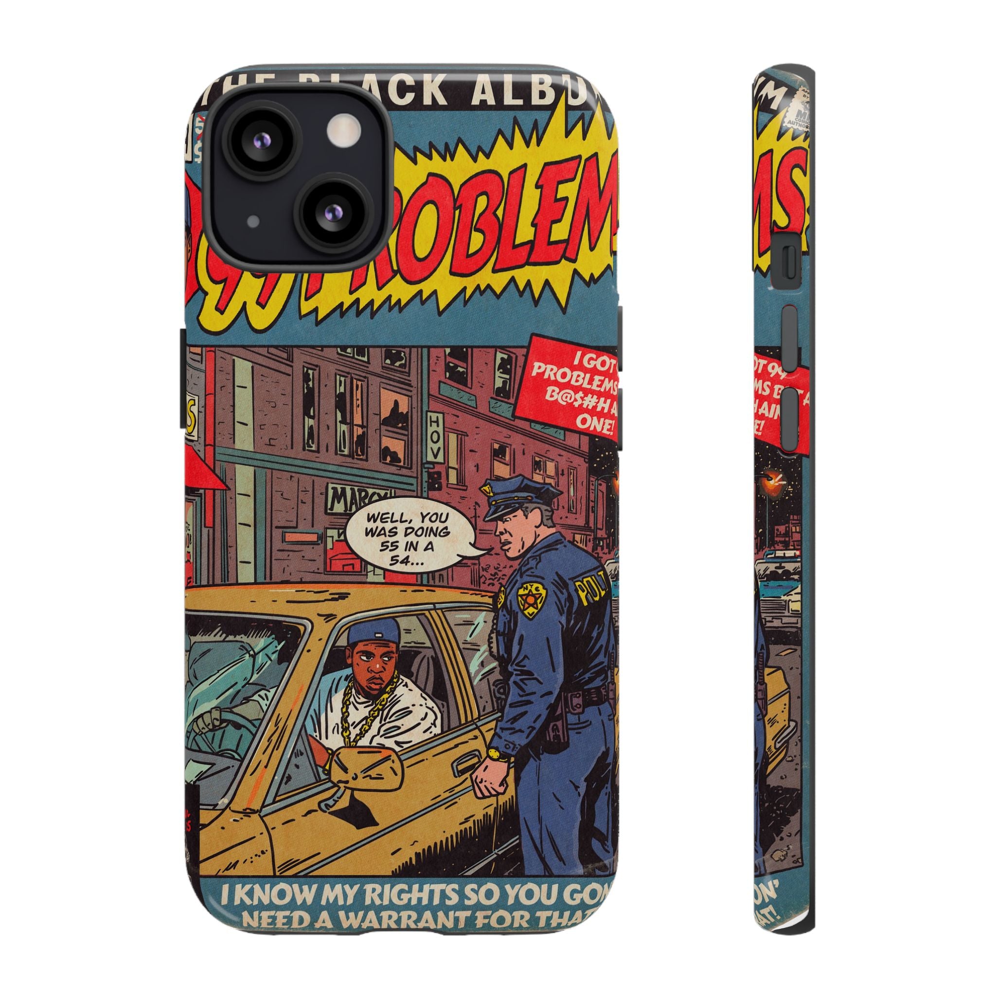 99 Problems - Tough Phone Cases