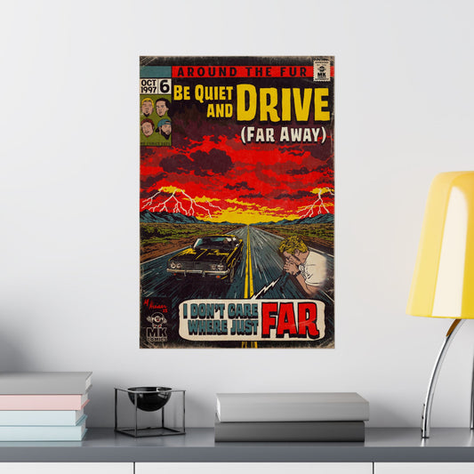 Be Quiet and Drive - Matte Vertical Posters