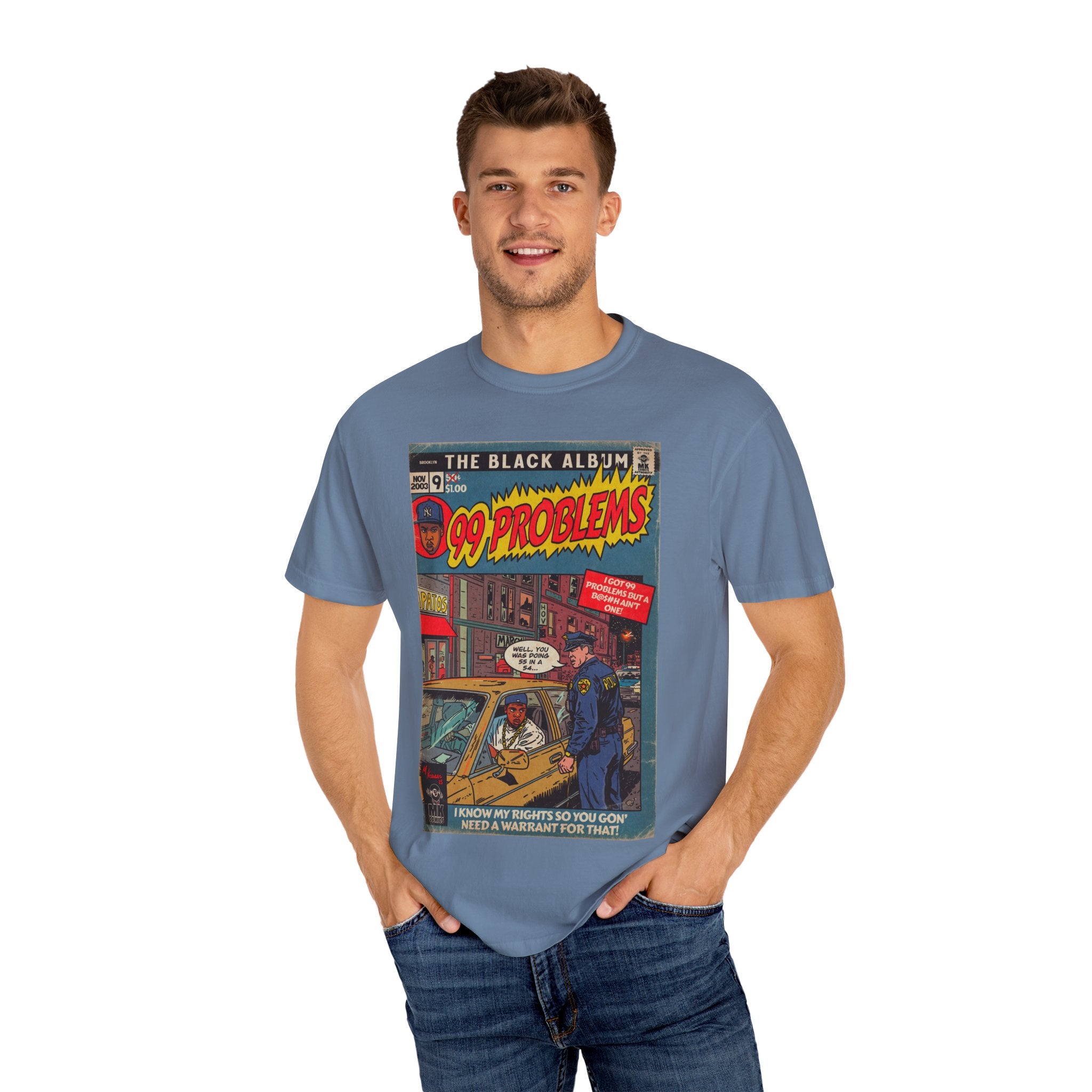99 Problems - Unisex Comfort Colors T-shirt