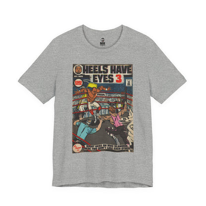 Heels Have Eyes 3 - Unisex Jersey Short Sleeve Tee