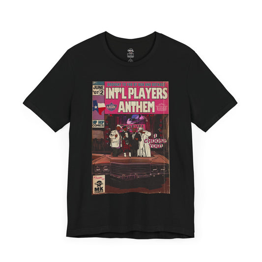 Int’l Players Anthem - Unisex Jersey Short Sleeve Tee