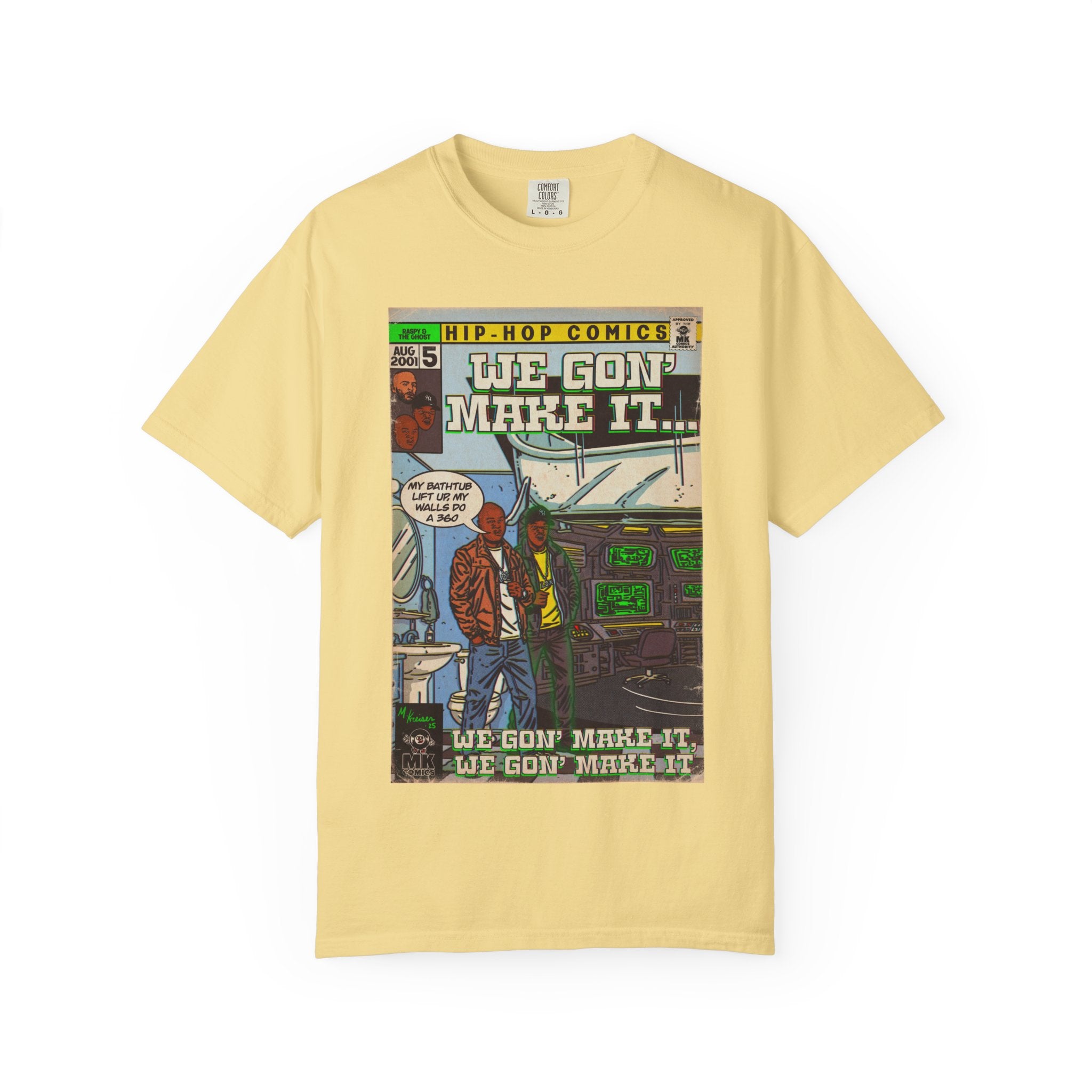 We Gon' Make It - Unisex Comfort Colors T-shirt