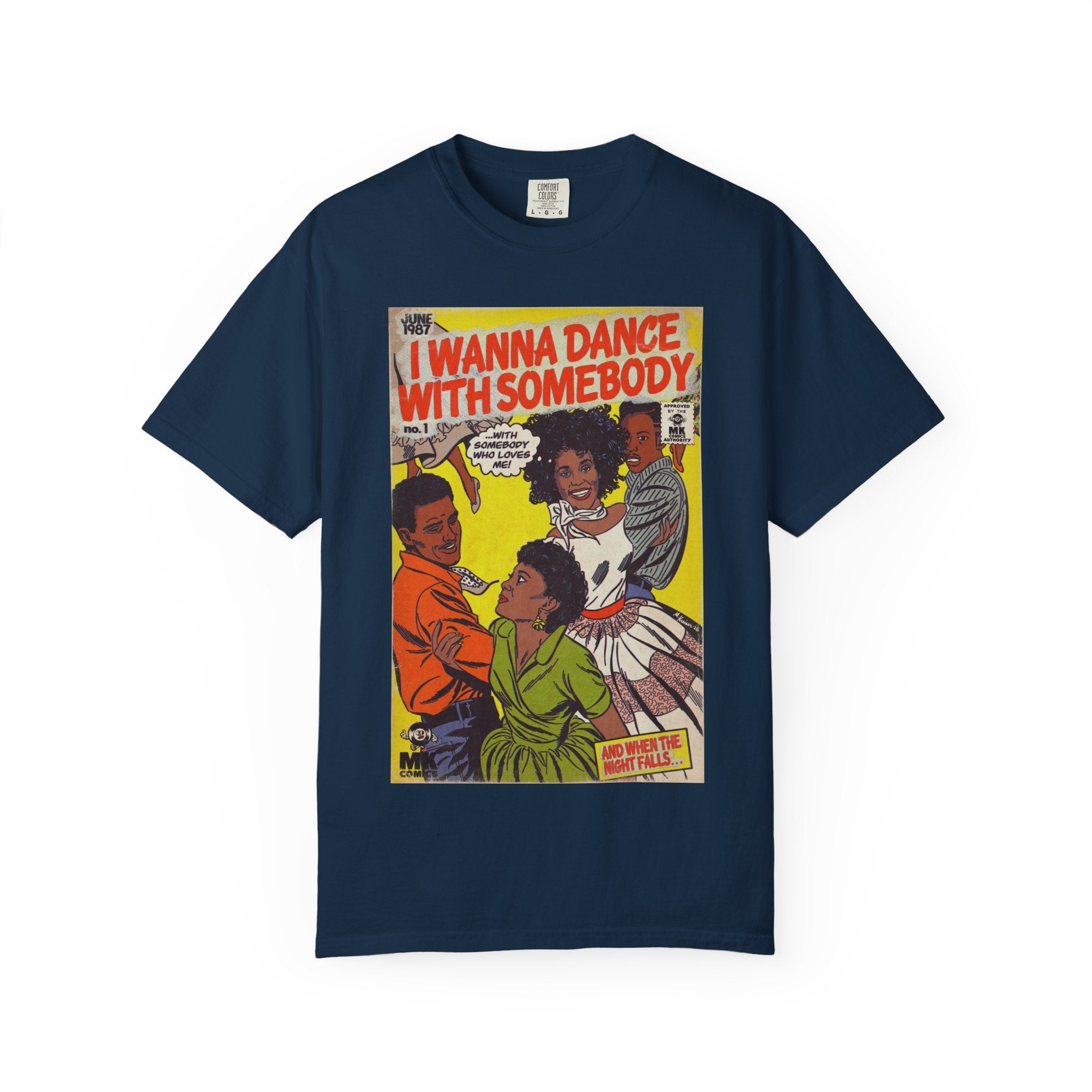 I Wanna Dance with Somebody - Unisex Comfort Colors T-shirt