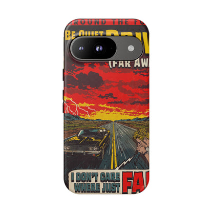 Be Quiet and Drive - Tough Phone Cases
