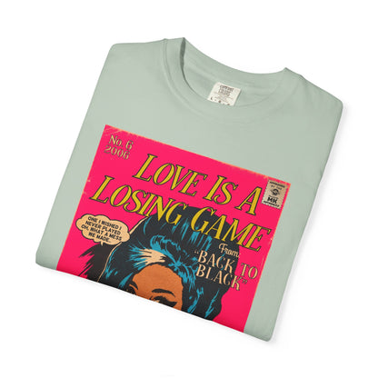 Love is a Losing Game - Unisex Comfort Colors T-shirt