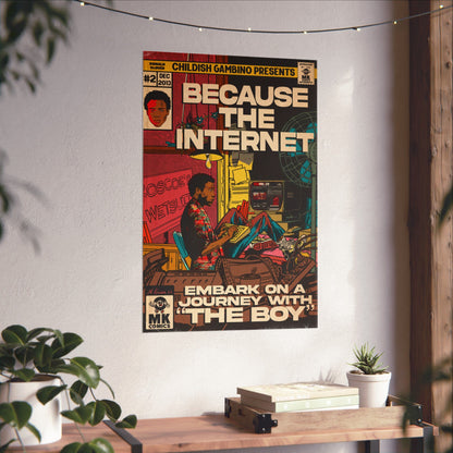 Because The Internet - Vertical Matte Poster