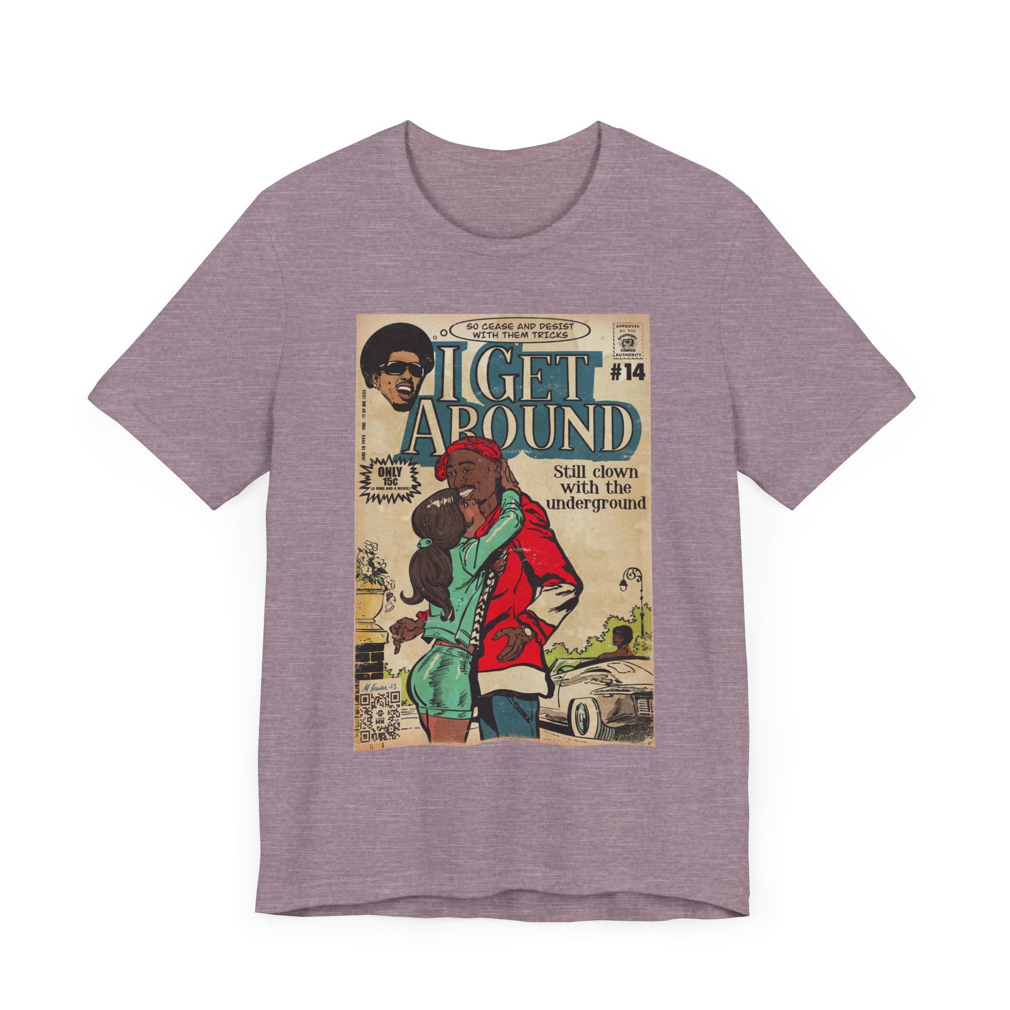 I Get Around - Unisex Jersey Short Sleeve Tee