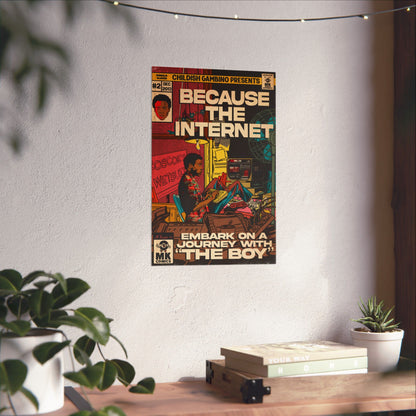 Because The Internet - Vertical Matte Poster