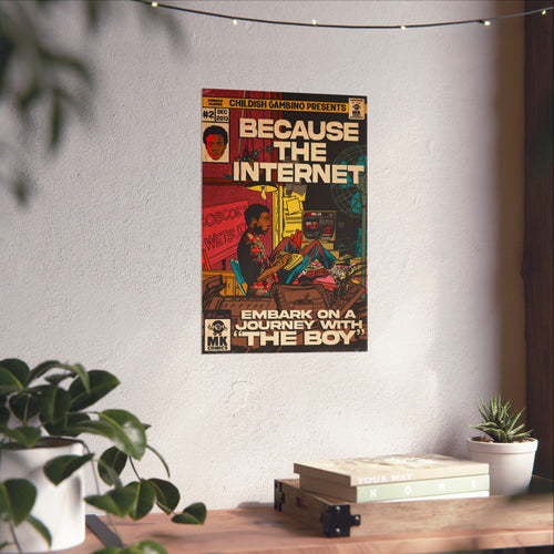 Because The Internet - Vertical Matte Poster