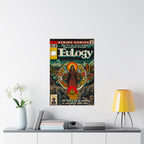 Eulogy - Matte Vertical Posters