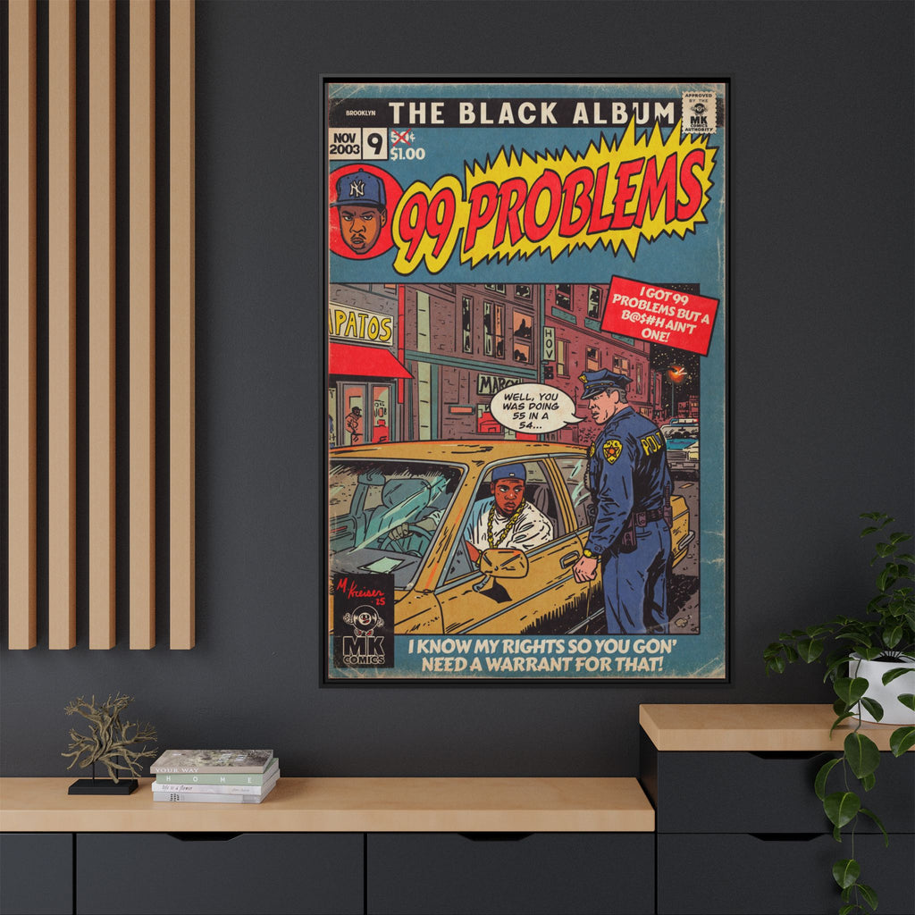 99 Problems - Matte Canvas, Framed (Multi-color)