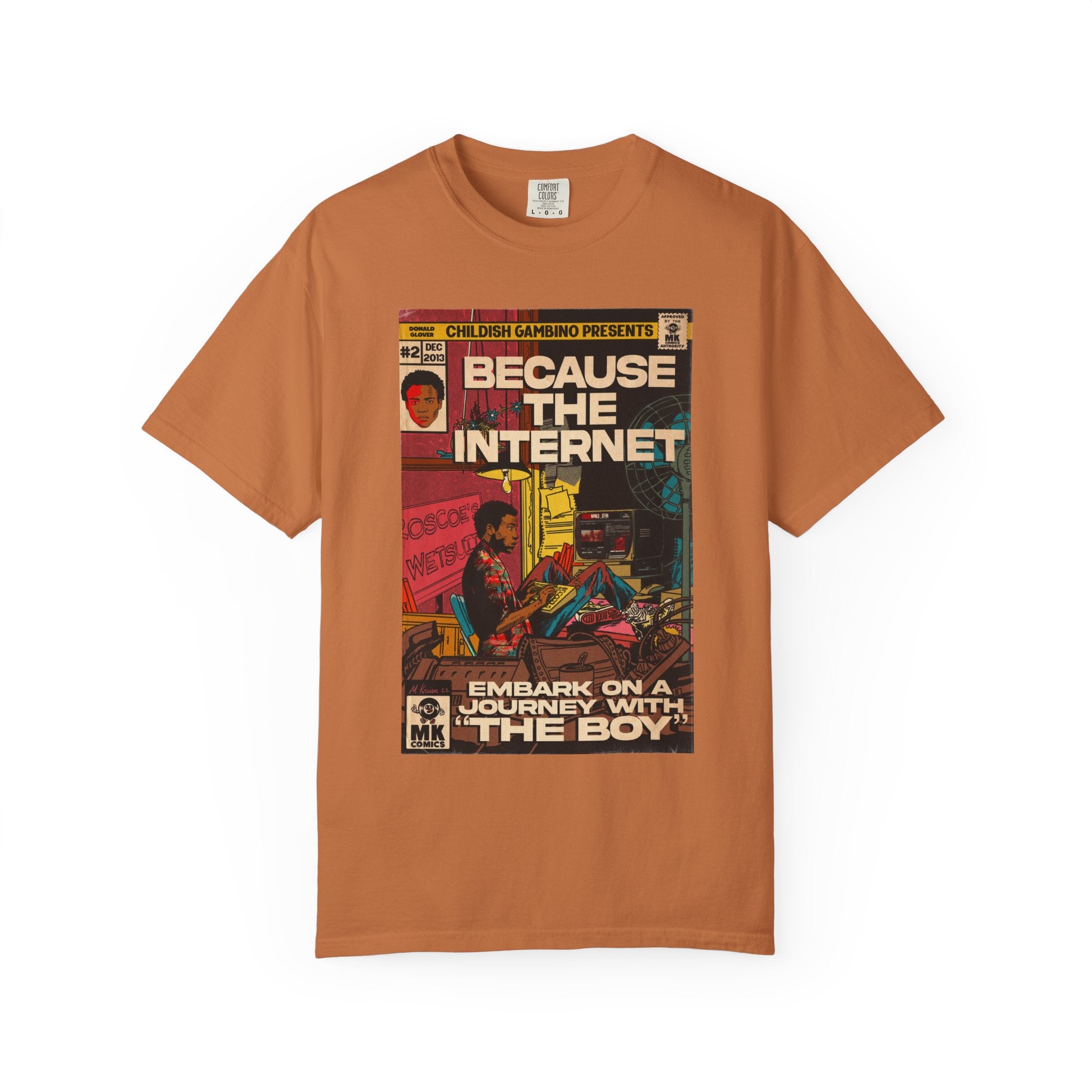 Because the Internet - Unisex Comfort Colors T-shirt