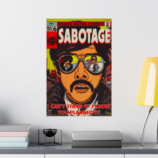 Sabotage - Matte Vertical Posters