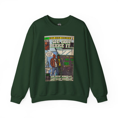 We Gon' Make It - Unisex Heavy Blend™ Crewneck Sweatshirt