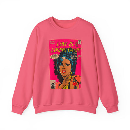 Love Is A Losing Game - Unisex Heavy Blend™ Crewneck Sweatshirt