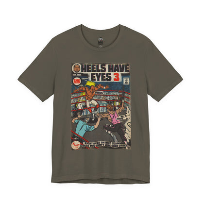 Heels Have Eyes 3 - Unisex Jersey Short Sleeve Tee